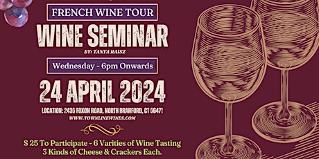 French Wine Tour - Wine Seminar By Tanya Raisz
