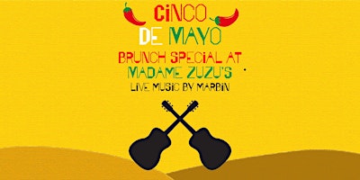 Primaire afbeelding van Celebrate Cinco de Mayo with a Special Brunch at Madame ZuZu’s!