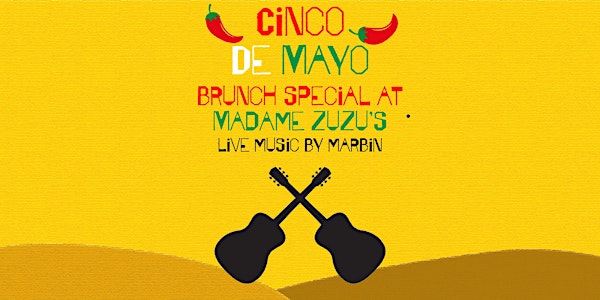Celebrate Cinco de Mayo with a Special Brunch at Madame ZuZu’s!