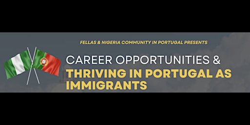 Primaire afbeelding van Career  Opportunities & Thriving in Portugal as Immigrants