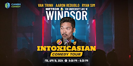 Van Trinh - IntoxicAsian Comedy Tour | Windsor