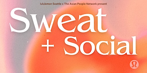 AAPI : Sweat + Social primary image