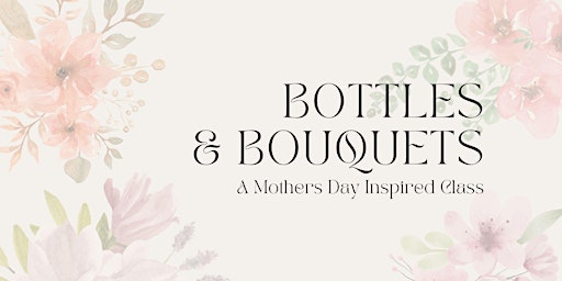 Imagem principal do evento Bottles & Bouquets