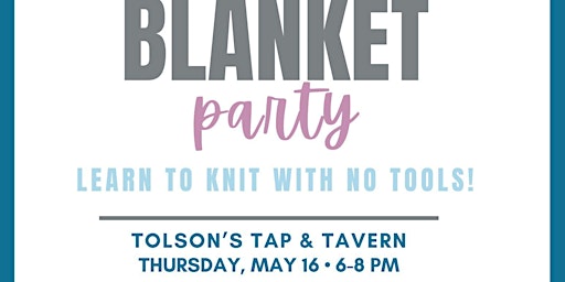 Imagem principal do evento Chunky Knit Blanket Party - Tolson’s 5/16