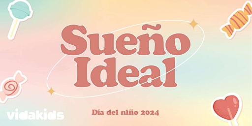 Imagem principal do evento "Sueño ideal" - Día del niño CDMX