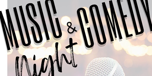 Primaire afbeelding van Music & Comedy Night w/ Special Guest