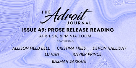 The Adroit Journal Issue 49 Release Reading - Prose