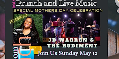 Mothers Day Blue Room Brunch feat Dermel Warren w JD Warren & the Rudiment