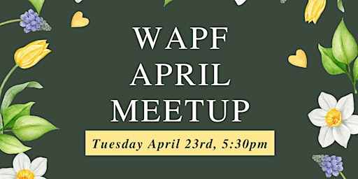 Primaire afbeelding van Meridian WAPF April Meetup