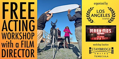 Image principale de FREE Acting Workshop with a Film Director (Temecula, California)