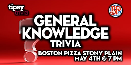 Stony Plain: Boston Pizza - General Knowledge Trivia Night - May 4, 7pm primary image