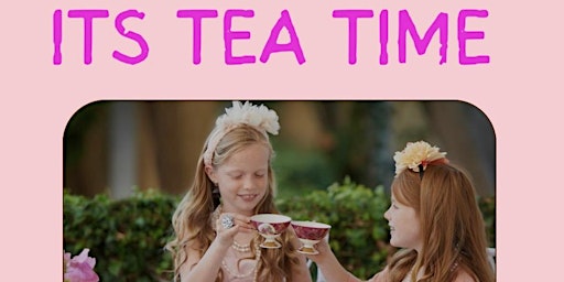 Hauptbild für Mother and Daughter Tea Party