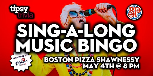 Imagem principal do evento Calgary: Boston Pizza Shawnessy - Sing-A-Long Music Bingo - May 4, 8pm