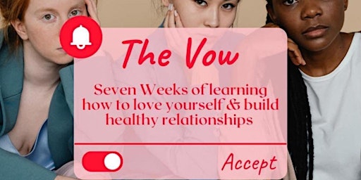 Hauptbild für The Vow  Pt 4- Making Healthy Relationship Connections