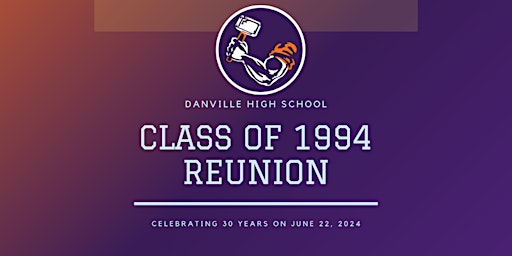Primaire afbeelding van Danville High School Class of 1994 : 30th Class Reunion