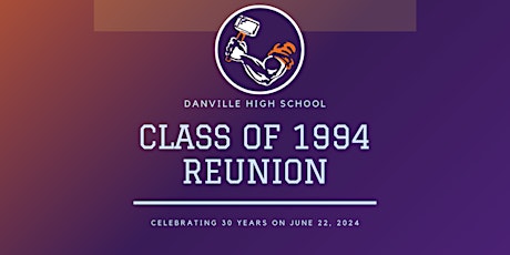Danville High School Class of 1994 : 30th Class Reunion