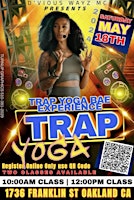 Primaire afbeelding van DWMC Presents... Trap Yoga Bae® Oakland Pop-Up