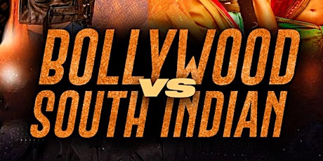 Primaire afbeelding van BOLLYWOOD vs SOUTH INDIAN - NIGHT