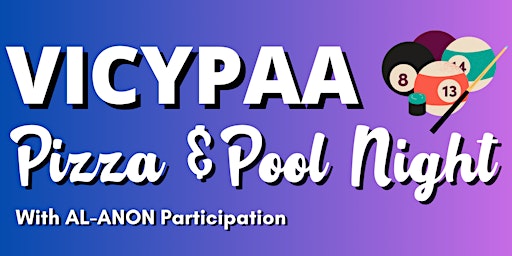 VICYPAA Pizza & Pool Night - with Al Anon Participation  primärbild