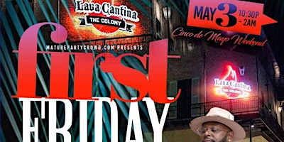 MAY First Friday [2 LEVELS] @ Lava Cantina primary image