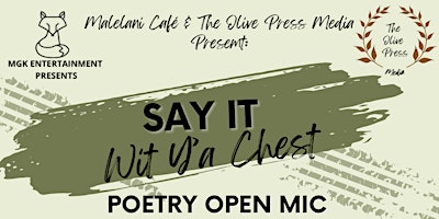 Image principale de Say It Wit Ya Chest Open Mic