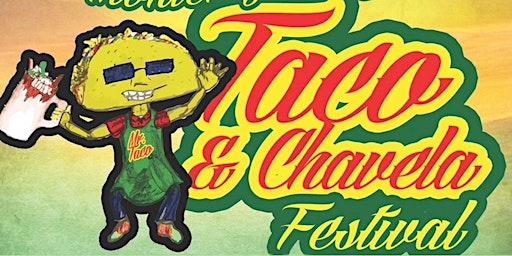 Primaire afbeelding van Taco-Chavela Festival - 5 Yr. Anniversary