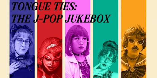 Imagem principal do evento TONGUE TIES: The J-Pop Jukebox