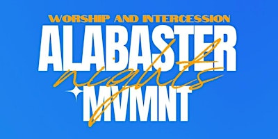 Imagem principal do evento Alabaster Nights Movement | Prayer and Intercession