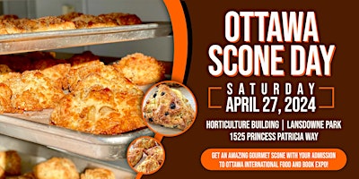 Image principale de $2 Scone Day:  Ottawa  International  Food & Book Expo 2024 | April 27 Pass