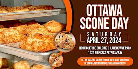 $2 Scone Day:  Ottawa  International  Food & Book Expo 2024 | April 27 Pass