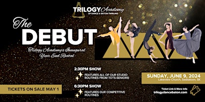 Image principale de Trilogy Academy presents "THE DEBUT" - 6:30pm Evening Show