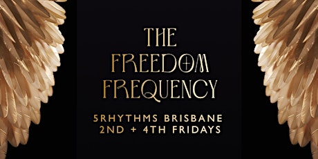 5Rhythms Brisbane: The Freedom Frequency