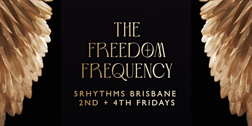 Primaire afbeelding van 5Rhythms Brisbane: The Freedom Frequency