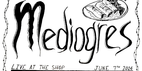 Mediogres - Live at the Shop with RAN, Hank Chill, & Austin Gerencir