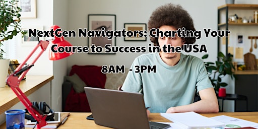 Imagem principal do evento NextGen Navigators: Charting Your Course to Success in the USA