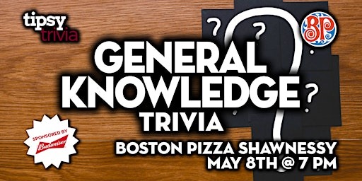 Imagem principal do evento Calgary: Boston Pizza Shawnessy - General Knowledge Trivia - May 8, 7pm