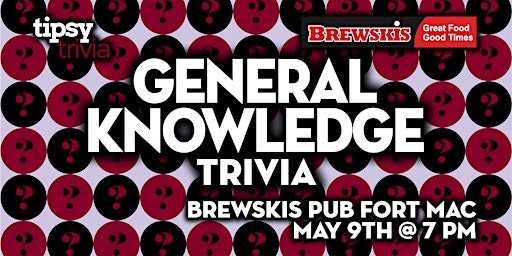Imagem principal de Fort McMurray: Brewskis Pub - General Knowledge Trivia Night - May 9, 7pm