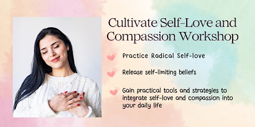 Primaire afbeelding van Cultivating Self-Love and Compassion Workshop