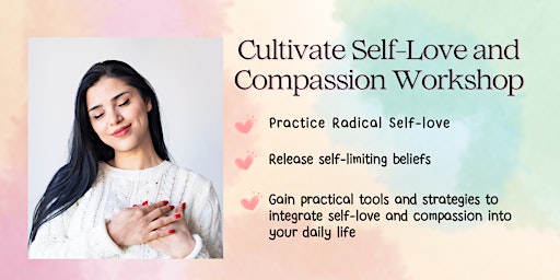 Cultivating Self-Love and Compassion Workshop primary image