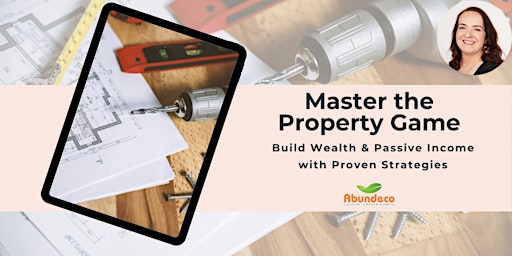 Master the Property Game: Build Wealth & Passive Income primary image