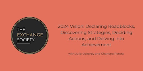 Hauptbild für 2024 Vision: Declaring Roadblocks and Delving into Achievement