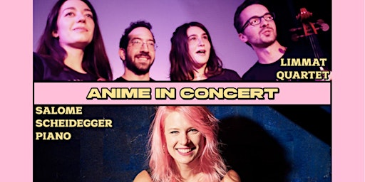 Imagem principal de Limmat Quartet & Salome Scheidegger: Anime in Concert