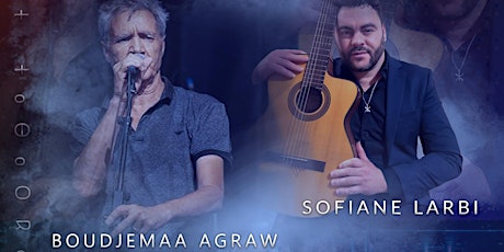 Sofiane Larbi & Boudjemaa Agraw concert