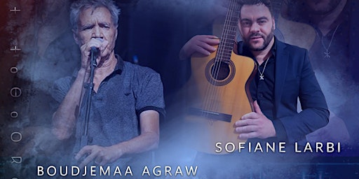 Imagem principal do evento Sofiane Larbi & Boudjemaa Agraw concert