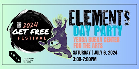 Get Free Festival 2024: Elements Day Party