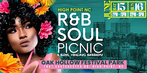 Primaire afbeelding van NC RnB Soul Picnic: Sat June 15th: Oak Hollow Festival Park