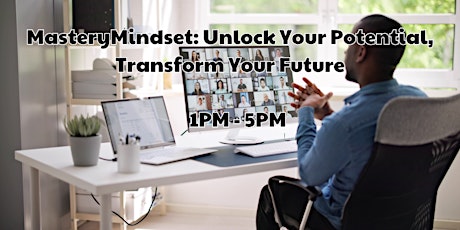 MasteryMindset: Unlock Your Potential, Transform Your Future
