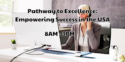 Imagem principal do evento Pathway to Excellence: Empowering Success in the USA