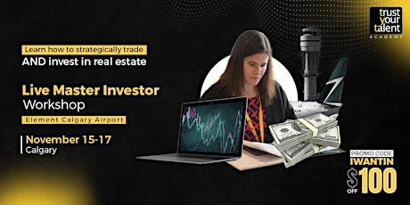 Real Estate & Paper Asset Investing Workshop - Calgary