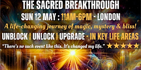 SACRED BREAKTHROUGH: UNIQUE 1 DAY CEREMONY & WORKSHOP TO UNLEASH YOU 2.0!  primärbild